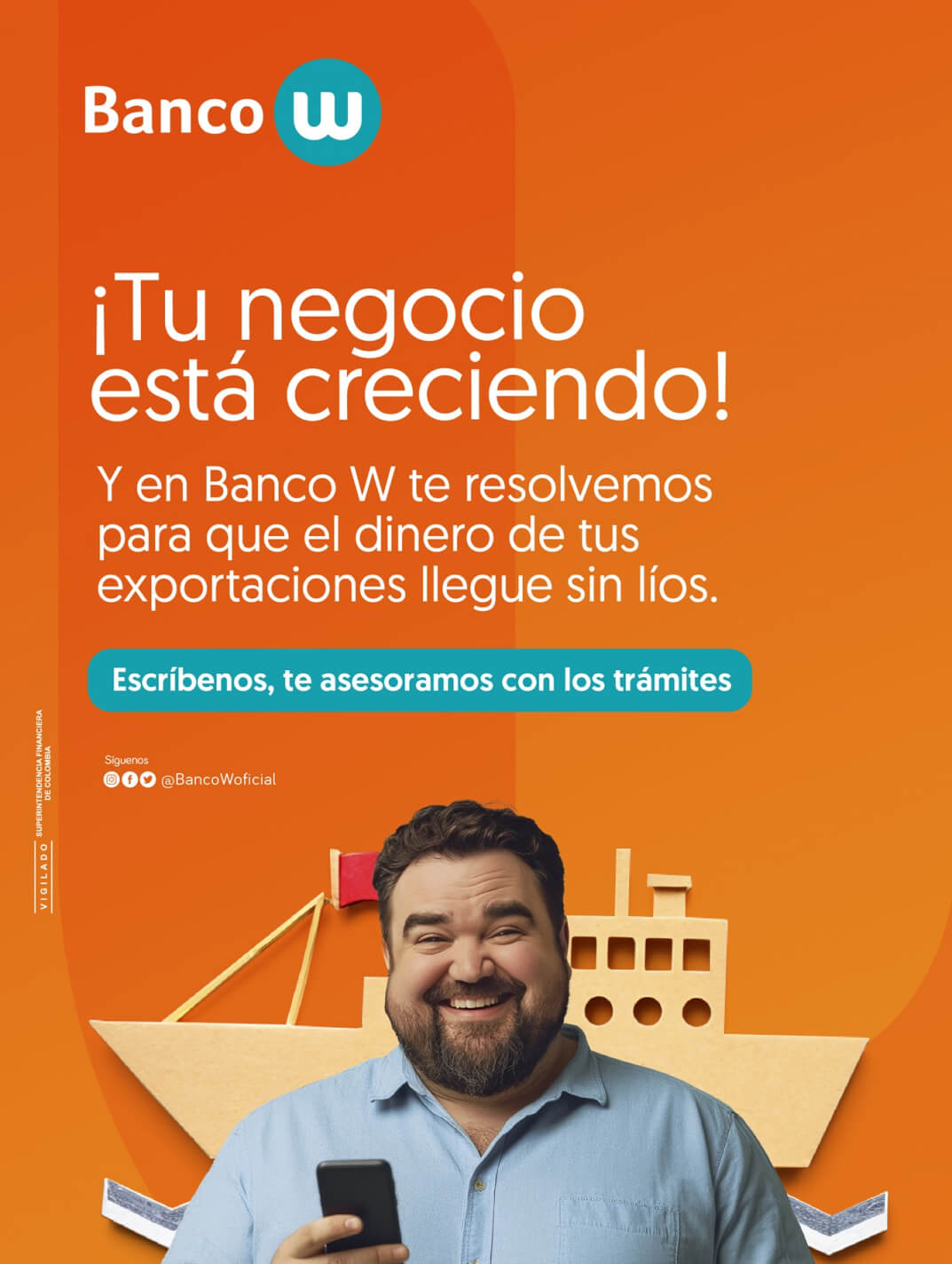 ¡Tu negocio está creciendo! Y en Banco W te resolvemos para que el dinero de tus exportaciones llegue sin líos. Escríbenos, te asesoramos con los trámites